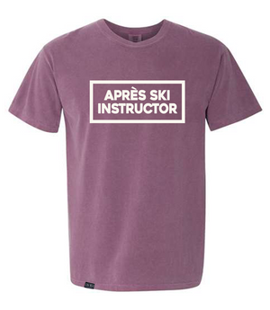 COMFORT COLORS TSHIRT - APRES SKI INSTRUCTOR