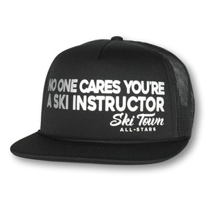 NO ONE CARES YOU'RE A SKI INSTRUCTOR